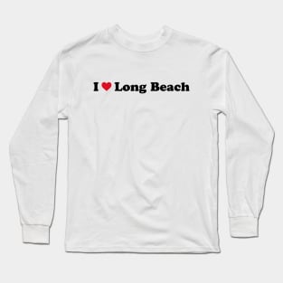 I Love Long Beach Long Sleeve T-Shirt